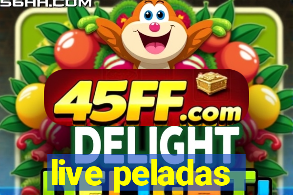 live peladas